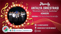 MUSICALLY ANTALYA ORKESTRASI “NOSTALJİ KARMA ŞARKILAR” KONSERİ