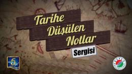 “TARİHE DÜŞÜLEN NOTLAR, TANITIM GÖRSELLERİ VE DERGİ KAPAKLARI SERGİSİ”